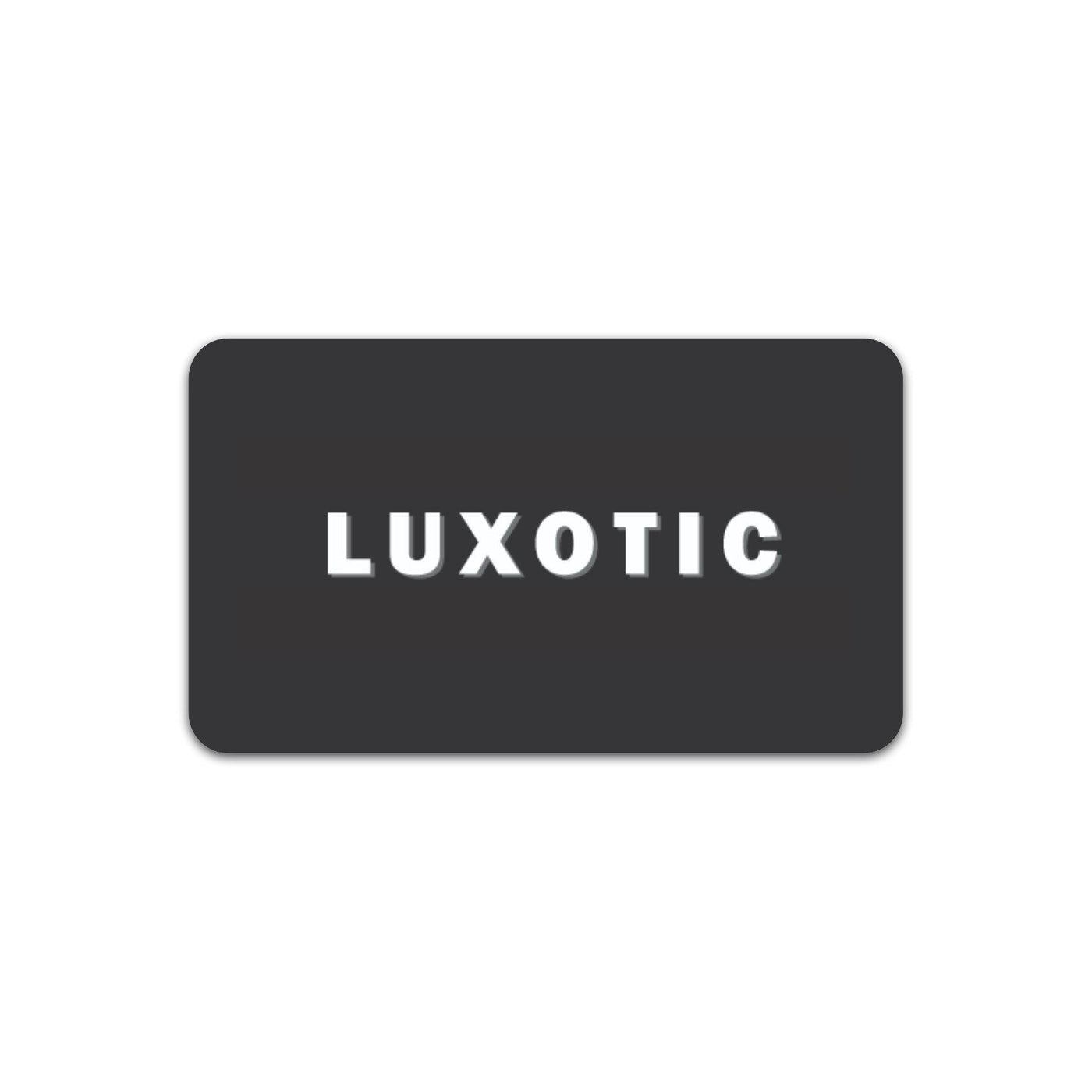 LUXOTIC Gift Card-Gift Card-LUXOTIC